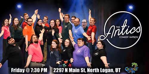 The Antics Comedy Improv Show! \ud83d\ude02 \u2013 November 28, 2025 in Logan, Utah