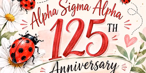 Alpha Sigma Alpha 125th Anniversary Celebration