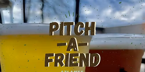 Pitch A Friend @ Atlantuky *Post-Event Matchmaking Available*