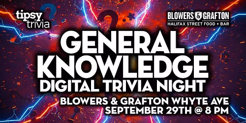 Edmonton: Blowers & Grafton Whyte - General Knowledge Trivia - Sep 29, 8pm