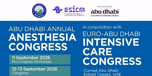 Abu Dhabi Annual Anesthesia Congress in conjunction with Euro-Abu Dhabi Intensive Care Congress