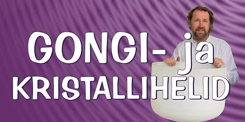 Gongid- ja Kristallihelid