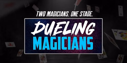 The Dueling Magicians - June 26