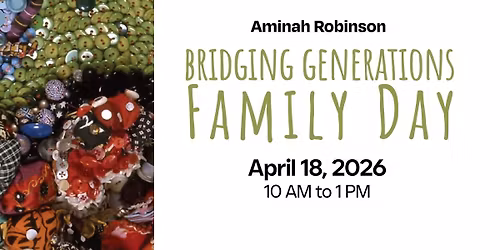 Bridging Generations: Aminah Robinson Family Day
