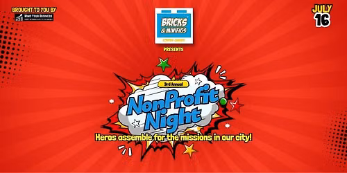 3rd Annual Non Profit Night presented by Bricks N Minifigs - Corpus Christi
