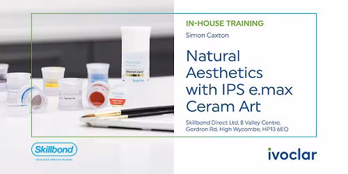 Natural Aesthetics with IPS e.max Ceram Art:  Skillbond Direct Ltd