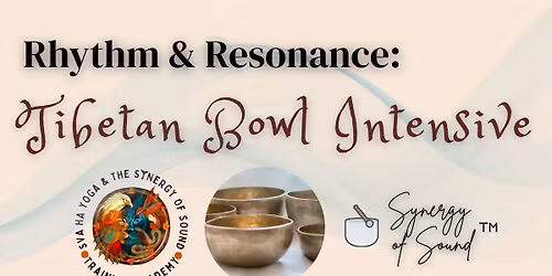 Tibetan Bowl Intensive