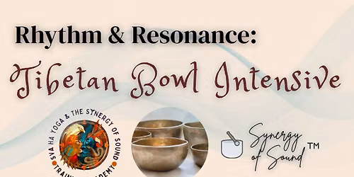 Tibetan Bowl Intensive
