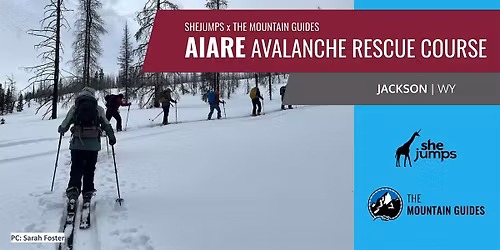 SheJumps x The Mountain Guides AIARE Avalanche Rescue Course | WY