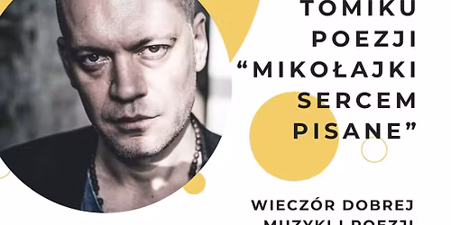 \ud83d\udcd6 Miko\u0142ajki sercem pisane \u2013 Premiera jubileuszowego tomiku i koncert Krzysztofa Antkowiaka \ud83c\udfb9