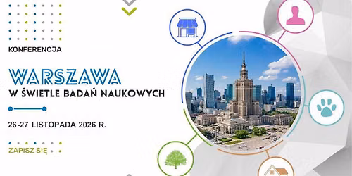 Konferencja "Warszawa w \u015bwietle bada\u0144 naukowych" - VI edycja