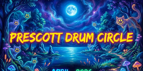 Prescott Drum Circle & Music Jam, April 2026