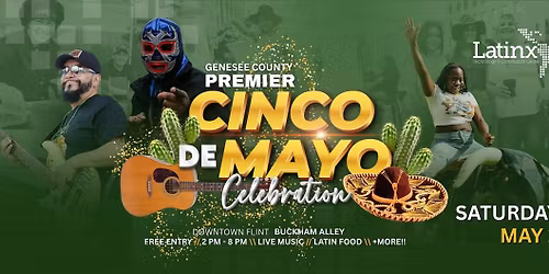 \ud83c\udf35Genesee County Premier Cinco de Mayo\ud83c\udf35