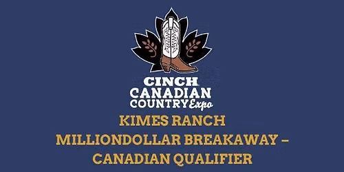 Kimes Ranch Million Dollar Breakaway \u2013 Canadian Qualifier