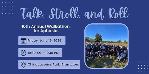 10th Annual Talk, Stroll & Roll Walkathon for Aphasia