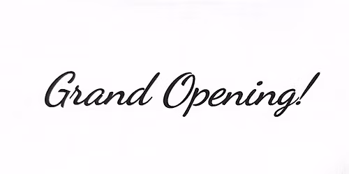 Grand Opening