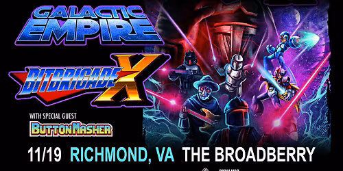 Bit Brigade & Galactic Empire w\/ Button Masher at The Broadberry 11\/19\/25