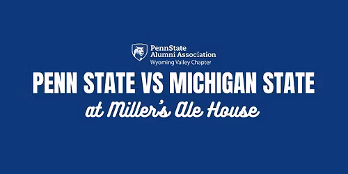NEPA Penn State vs Michigan State Watch Party