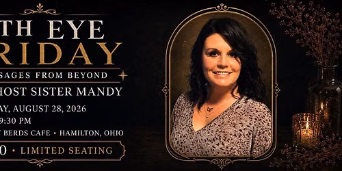 4th Eye Friday's "Messages from Beyond" (An evening of Mediumship with Ghost Sister Mandy)