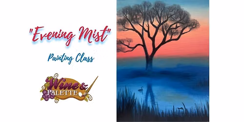 Evening Mist - W&P Painting Class