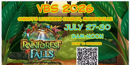 Vacation Bible School! July 27-30 Christ's Lutheran Murrysville