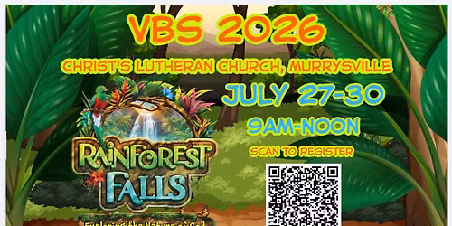 Vacation Bible School! July 27-30 Christ's Lutheran Murrysville