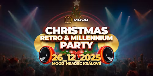 CHRISTMAS RETRO & MILLENNIUM PARTY - MOOD Hradec Kr\u00e1lov\u00e9