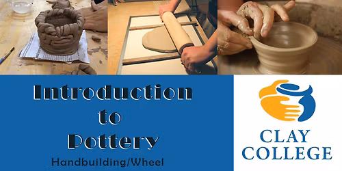 Introduction to Pottery Handbuilding\/Wheel