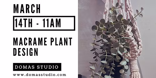 Macramé Plant Holders with One Knotty Maker Saturday, March 14th · 11 AM 