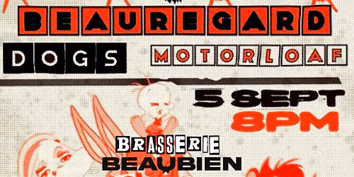 Pouzza pr\u00e9sente: Beauregard \/ DOGS \/ Motorloaf