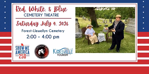 2026 Kirksville's Red, White & Blue Festival Cemetery Theatre