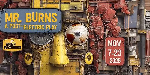 Mr. Burns: A Post-Electric Play