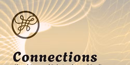 Connections: Choral Songs of Relationship and Resilience