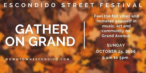 Gather on Grand - An Escondido Street Festival