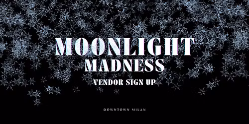 Downtown Milan Moonlight Madness