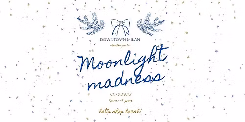 Downtown Milan Moonlight Madness