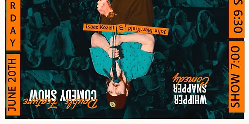 DOUBLE FEATURE COMEDY w\/ Isaac Kozell & John Merrifield