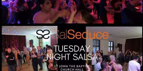 SalSeduce Tuesday Night @ St John the Baptist