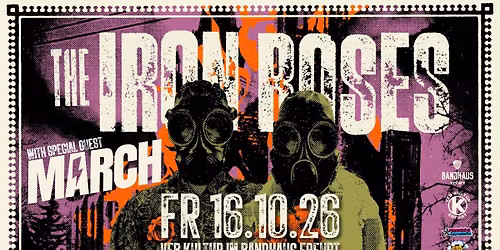 THE IRON ROSES [USA] + MARCH [BE\/NL] | 16.10.26 VEB Kultur Erfurt