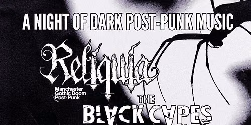 A Night of Dark Post Punk Music - Reliquia, The Black Capes, Mrs. Frighthouse, Hurtsfall