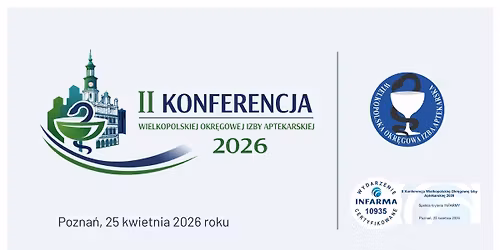 II Konferencja Wielkopolskiej Okr\u0119gowej Izby Aptekarskiej 2026