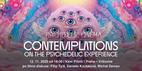 Psychedelic Cinema ~ Contemplations: On the Psychedelic Experience, Kino Pilot\u016f