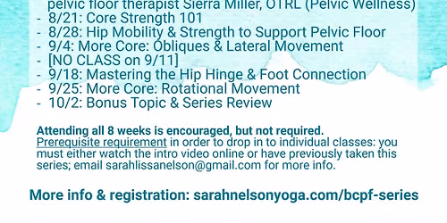 Breath, Core & Pelvic Floor: 8-week yoga series (Aug 7th -Oct 2nd)
