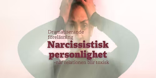 Narcissistisk personlighet \u2013 n\u00e4r relationen blir toxisk