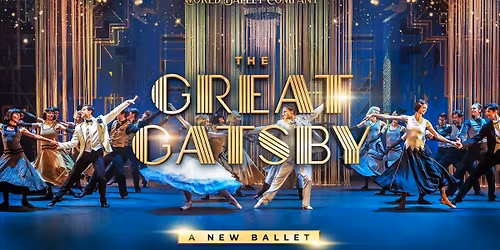 World Ballet Company - The Great Gatsby at Luther Burbank Center for the Arts - Ruth Finley Person Theater