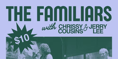 The Familiars with Chrissy Cousins & Jerry Lee