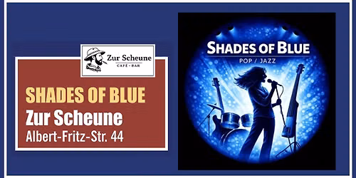 19.KLMN - 07.11.2026 - SHADES OG BLUE - Zur Scheune
