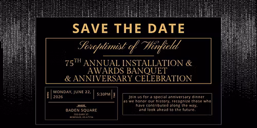 Soroptimist of Winfield 75th Anniversary Celebration and Annual Installation & Awards Banquet