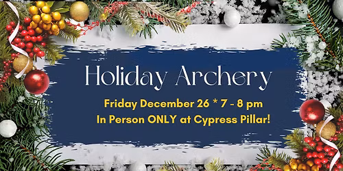 Holiday Archery * Themed Open-Level Archery Class 