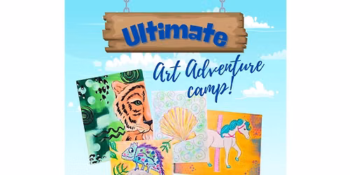 Ultimate Art Adventure 5 day Camp! June 22nd-26th. 9:30-12:30, $225